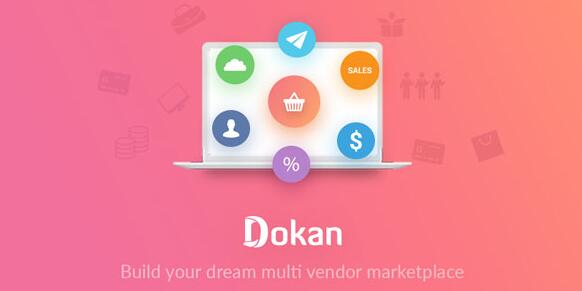 Dokan Pro (Business) v5.2.0（已汉化69%） – WordPress多供应商市场插件