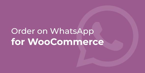 Order on WhatsApp for WooCommerce v1.3.7