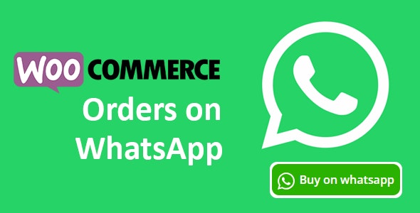 Woocommerce Orders on WhatsApp v1.2.0 – WordPress聊天插件