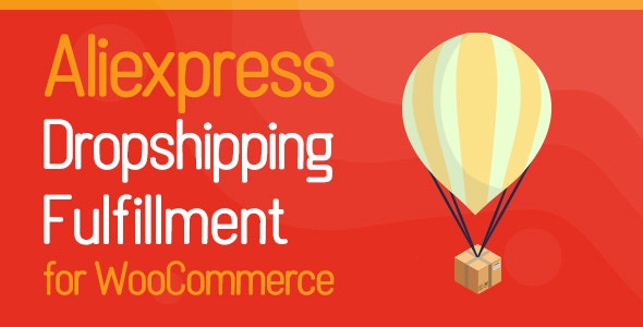 Aliexpress Dropshipping and Fulfillment for WooCommerce v2.3.2（已汉化）