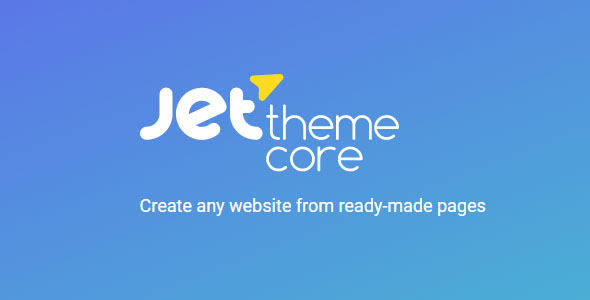 JetThemeCore v2.3.3 – 从现成的页面创建任何网站