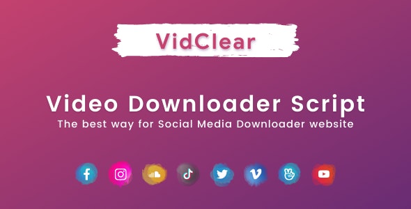 VidClear v1.0.7无限制版 – 视频下载器源码
