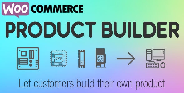 WooCommerce Product Builder v2.3.7 – 自定义 PC 生成器