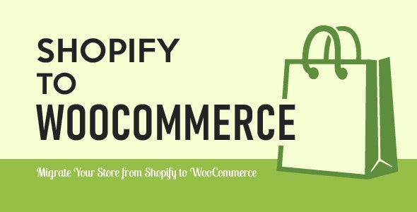 Import Shopify to WooCommerce v1.4.5（已汉化） – Shopify导入到WooCommerce插件