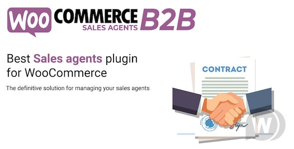 WooCommerce B2B Sales Agents v1.5.0 无限制版（已汉化） – WooCommerce B2B 销售代理插件