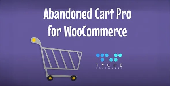Abandoned Cart Pro for WooCommerce By Tyche Softwares v10.8.0